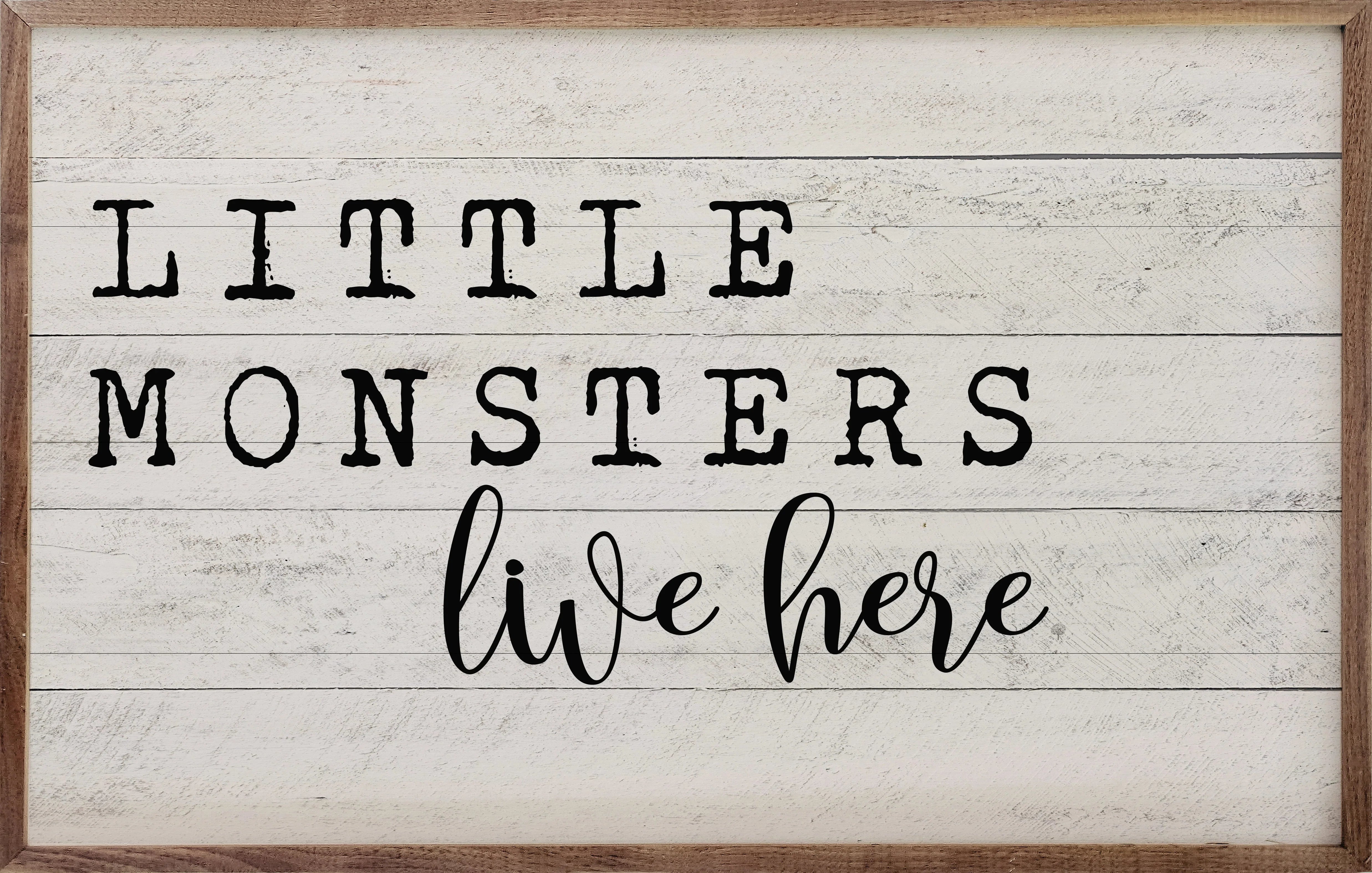 Little Monsters Live Here Whitewash
