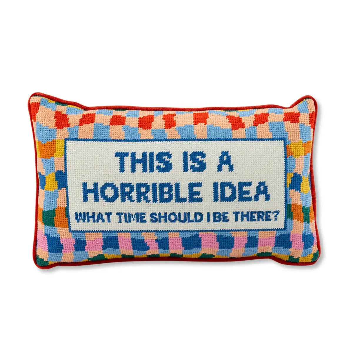 Horrible Idea Needlepoint Pillow Furbish Studio