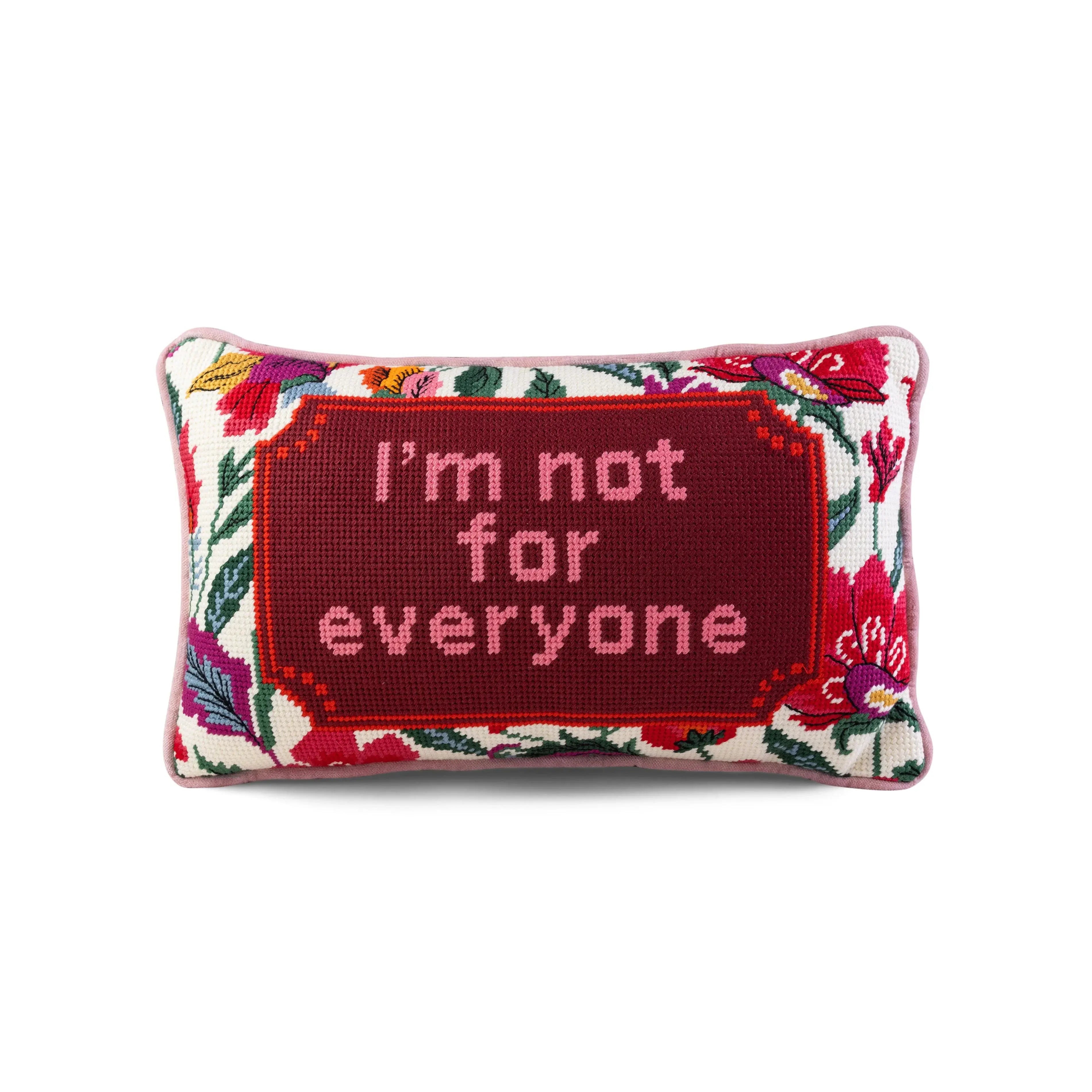 Floral needlepoint pillow with 'I'm not for everyone' quote, cozy farmhouse decor