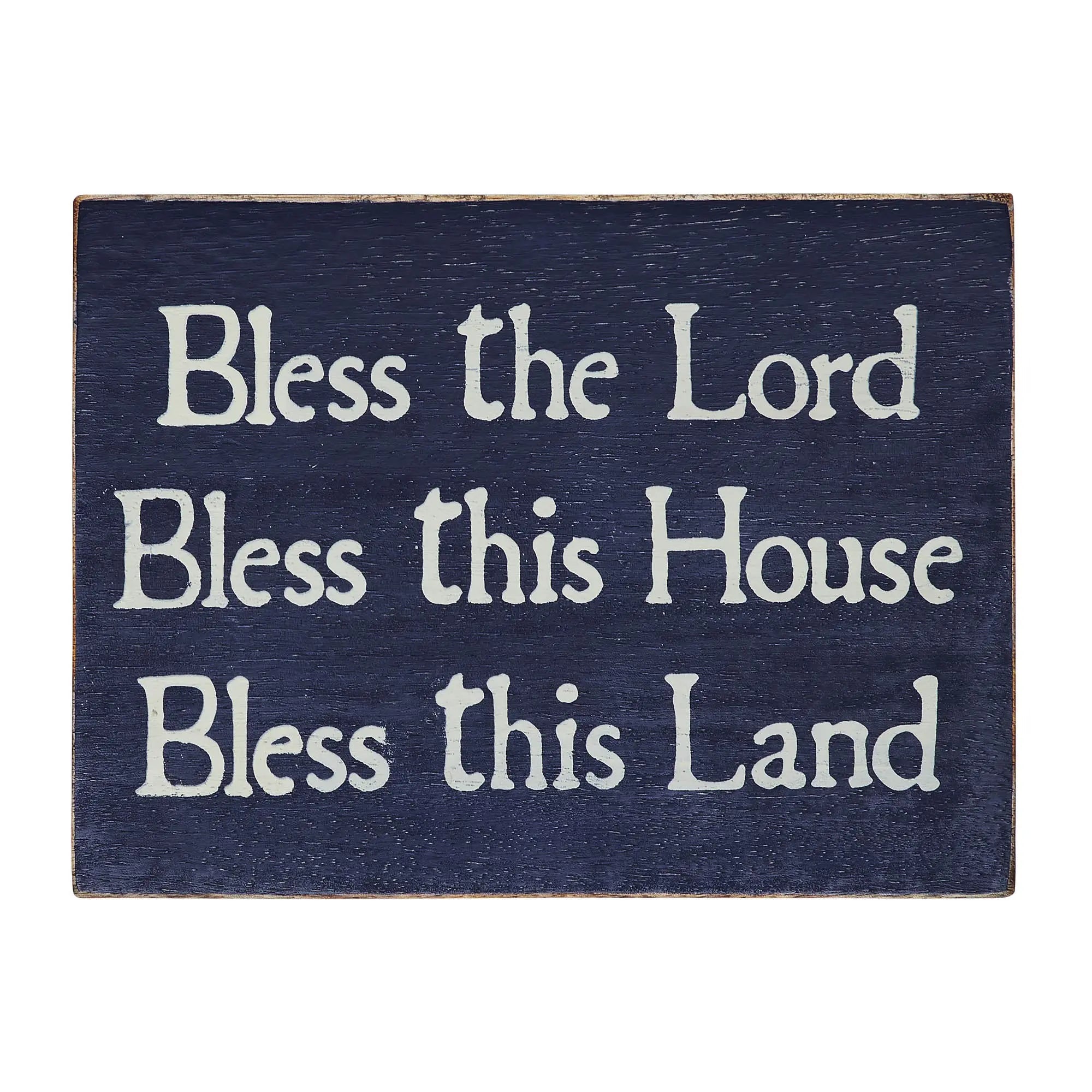 Navy blue sign with white text 'Bless the Lord, Bless this House, Bless this Land' on a white background