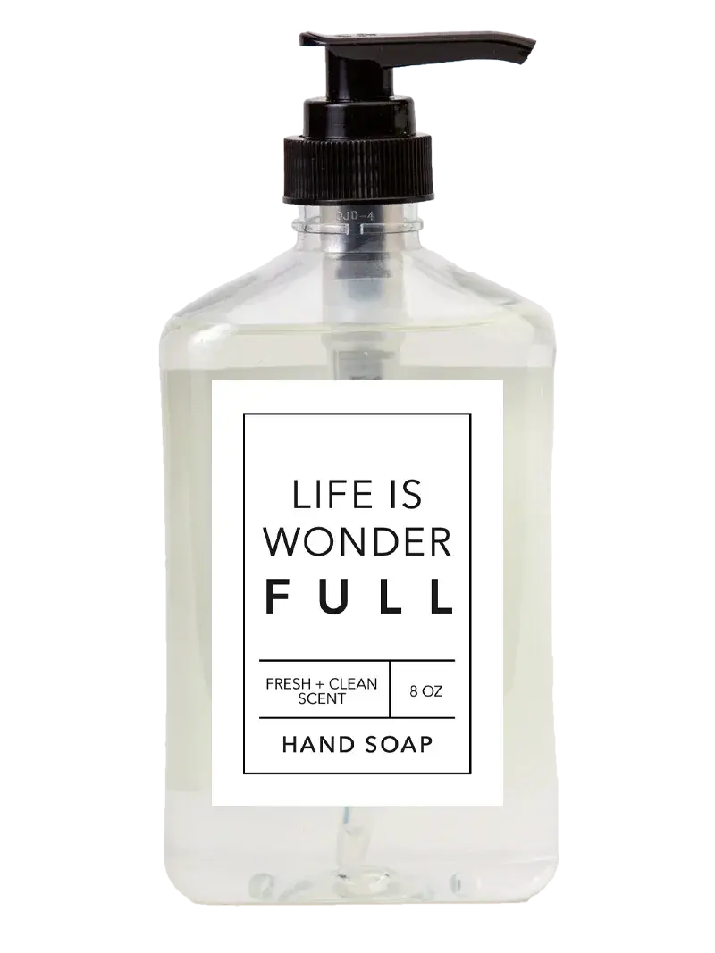 Clear hand soap bottle with black pump, 'Life is Wonderful' label, fresh clean scent, 8 oz, farmhouse decor