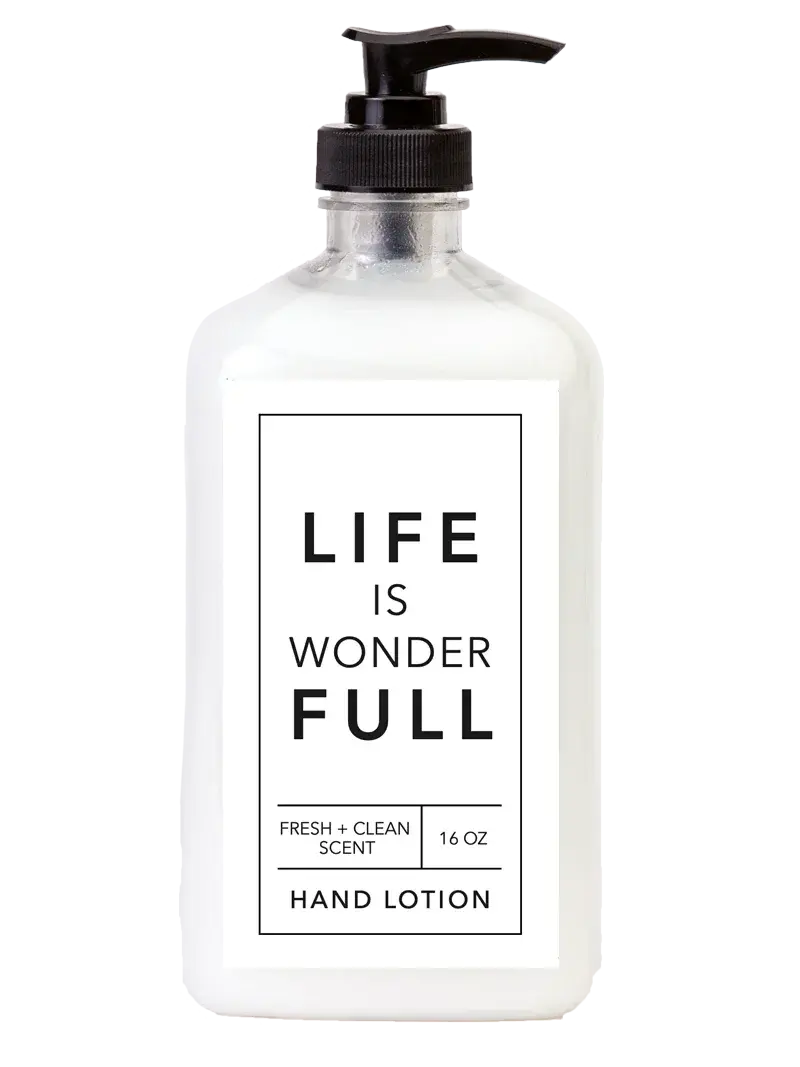 Life is Wonderful hand lotion, 16 oz, fresh clean scent, farmhouse bath essential