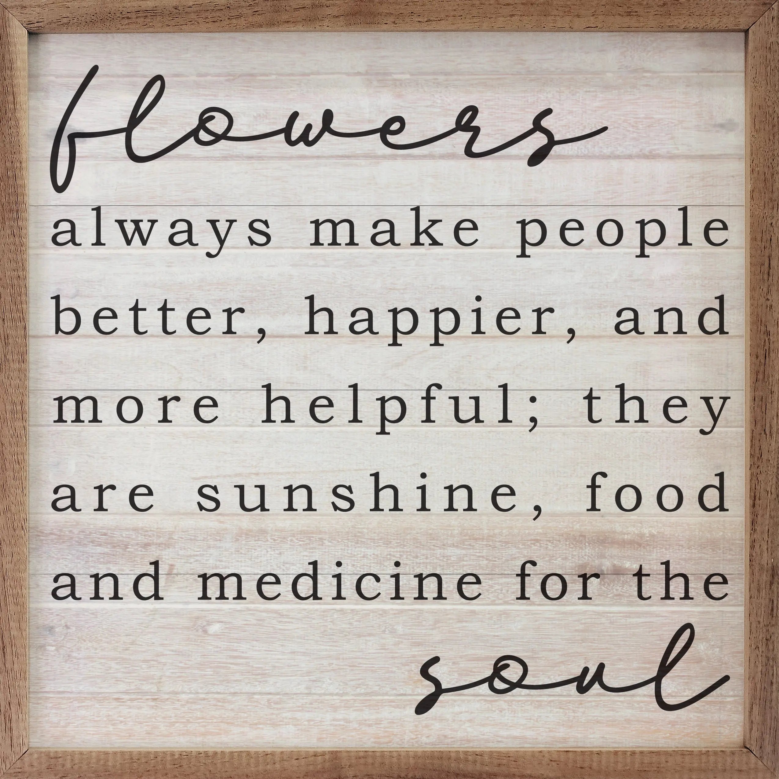 Wooden sign with motivational quote about flowers on a light background